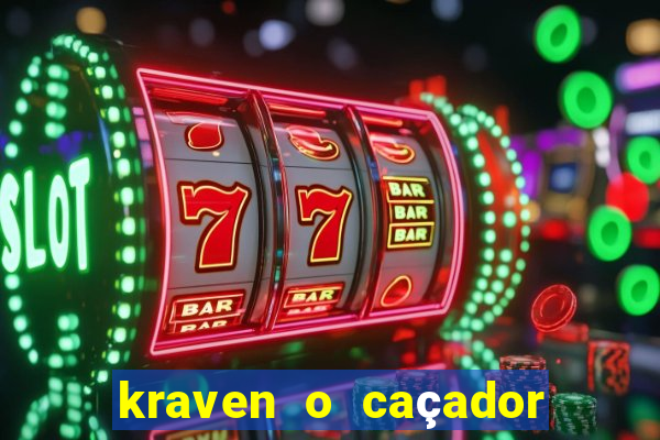 kraven o caçador filme completo dublado pobreflix